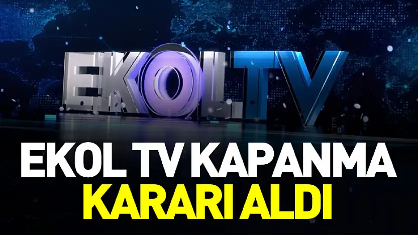 Ekol TV yayın hayatına son verdi