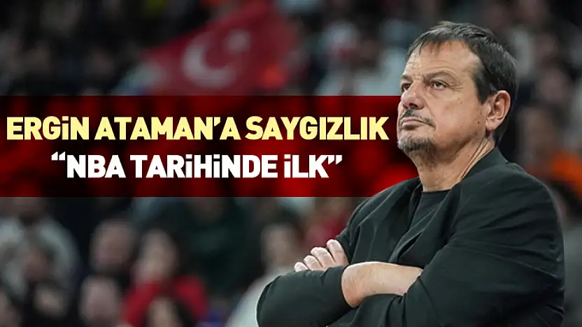 Ergin Ataman'a Saygızlık 'NBA TARİHİNDE İLK'