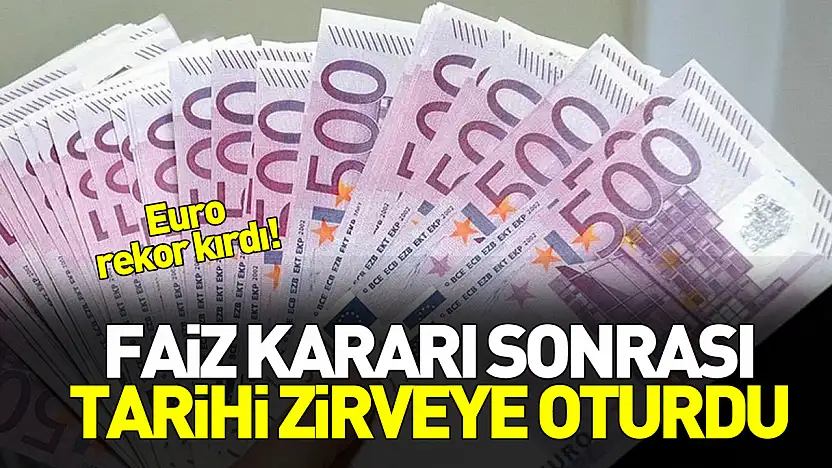 Euro rekor kırdı: Faiz kararı sonrası 50 TL'yi aştı