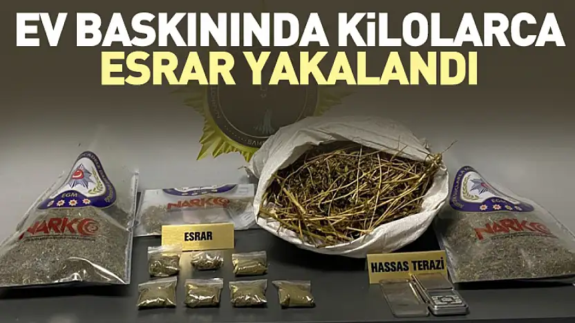 Ev Baskınında Kilolarca Esrar Yakalandı