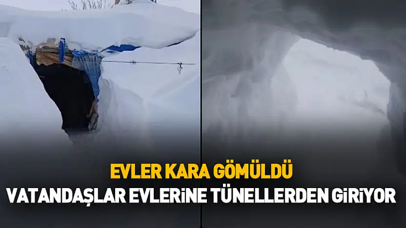 Evler Kara Gömüldü: Vatandaşlar Evlerine Tünellerden Giriyor