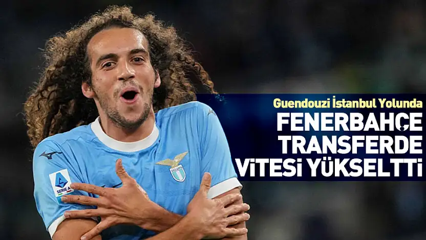 Fenerbahçe Transferde Vitesi Yükseltti: Guendouzi İstanbul Yolunda