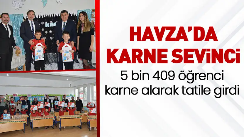 Havza'da 5 bin 409 öğrenci karne alarak tatile girdi