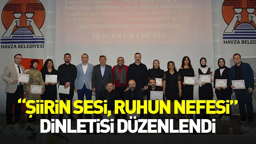 Havza'da 'Şiirin Sesi, Ruhun Nefesi' dinletisi düzenlendi