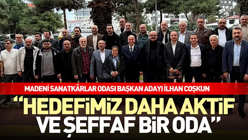 'Hedefimiz daha aktif ve şeffaf bir oda'