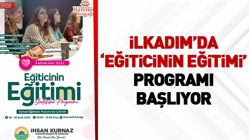 İlkadım'da 'Eğiticinin Eğitimi' Programı Başlıyor