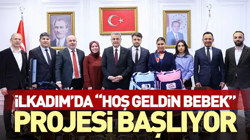 İlkadım'da 'Hoş Geldin Bebek' Projesi Başlıyor