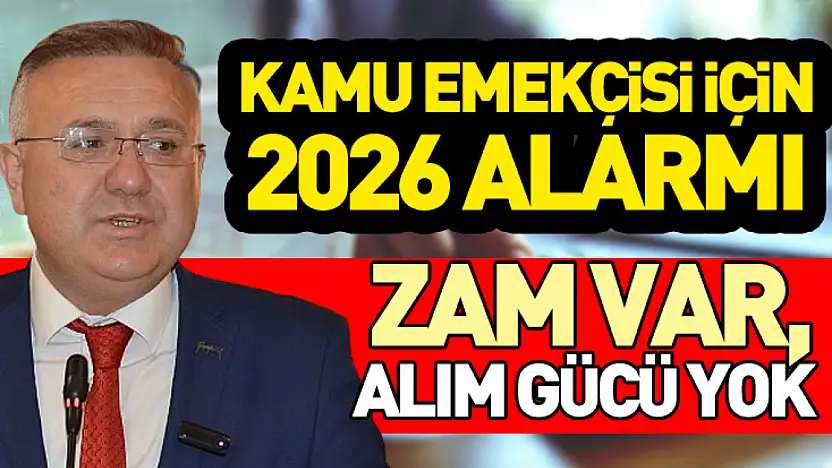 Kamu Emekçisi İçin 2026 Alarmı 'Zam Var, Alım Gücü Yok'