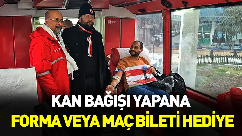 Kan bağışı yapana forma veya maç bileti hediye