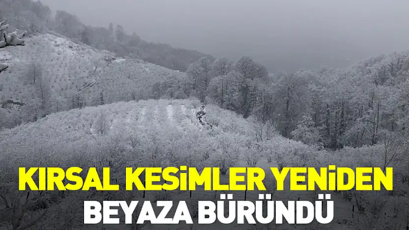 Kırsal Kesimler Yeniden Beyaza Büründü
