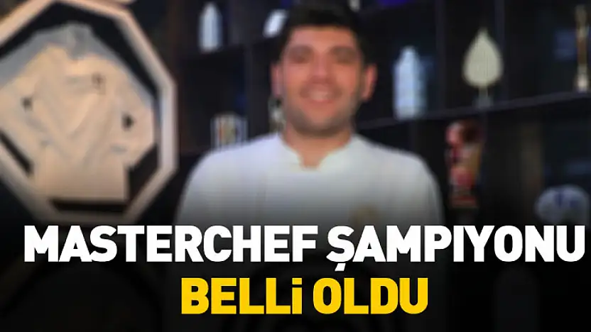 MasterChef şampiyonu belli oldu