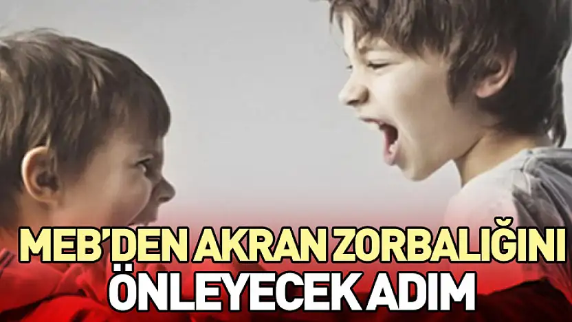 MEB'den Akran Zorbalığını Önleyecek Adım