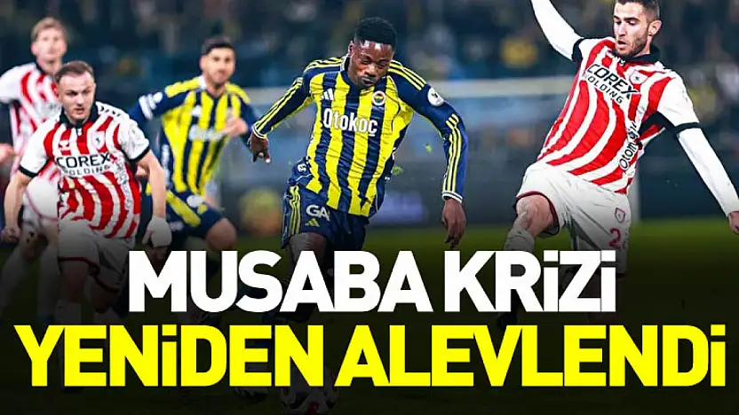 Musaba krizi yeniden alevlendi