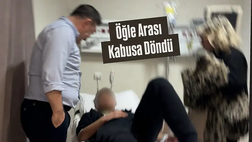 Öğle Arası Kabusa DöndÜ