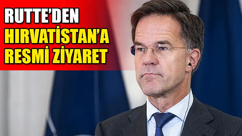 Rutte'den Hırvatistan'a Resmi Ziyaret