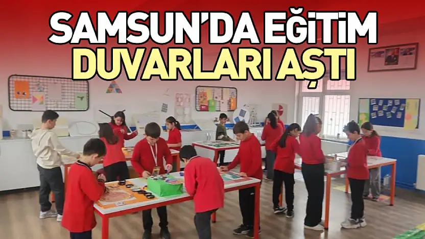 Samsun'da Eğitim Duvarları Aştı