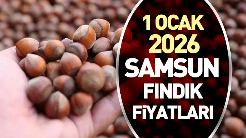 Samsun'da Fındıkta Satışlar Yavaşladı – 1 Ocak 2026 Fındık Fiyatları