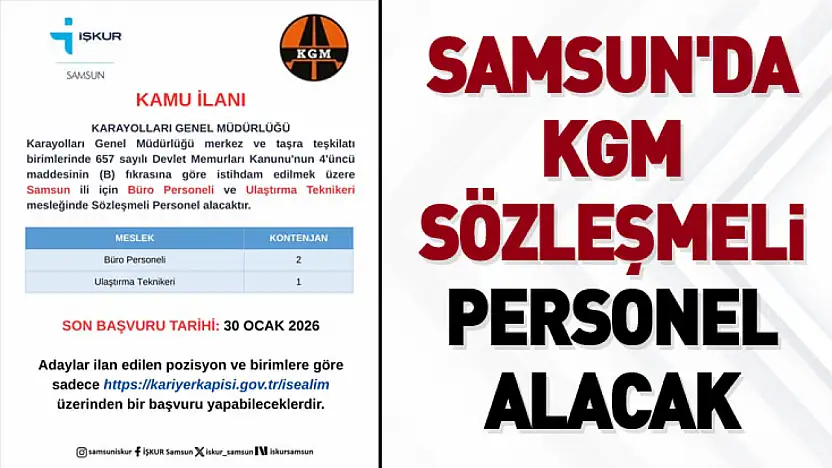 Samsun'da KGM sözleşmeli personel alacak
