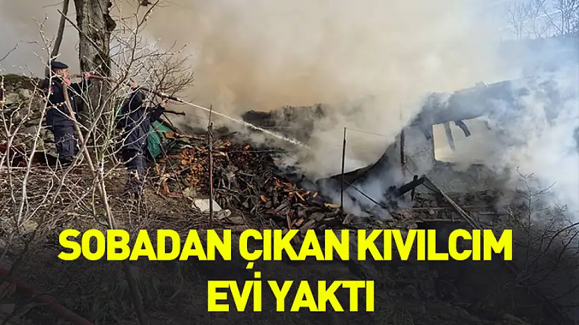 Samsun'da sobadan çıkan kıvılcım evi yaktı