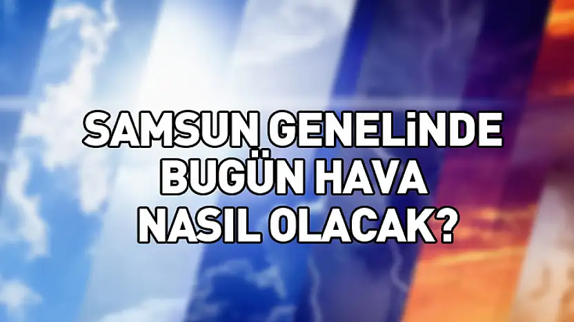 Samsun Genelinde Yağışlı Hava Etkisini Sürdürüyor: Yüksek Kesimlerde Kar Uyarısı