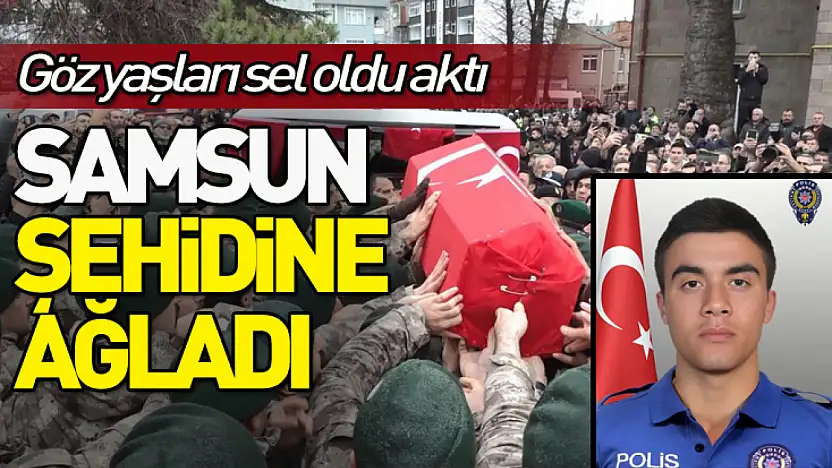 Samsun Şehidine Ağladı