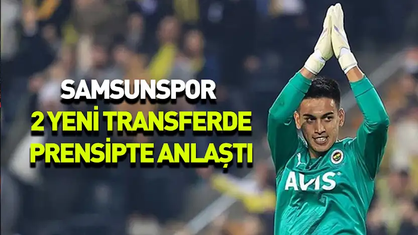 Samsunspor İrfan Can Eğribayat ve Yalçın Kayan ile prensipte anlaştı