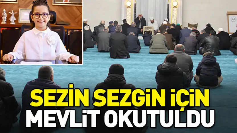 Sezin Sezgin için Mevlit okutuldu