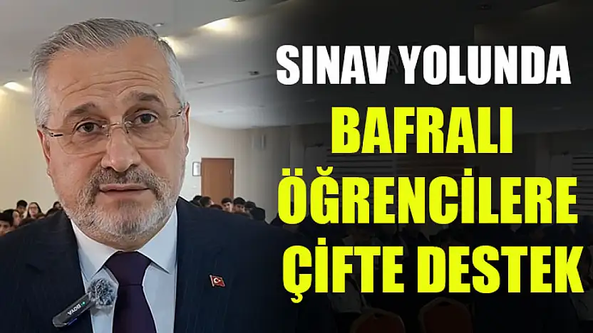 Sınav yolunda Bafralı öğrencilere çifte destek