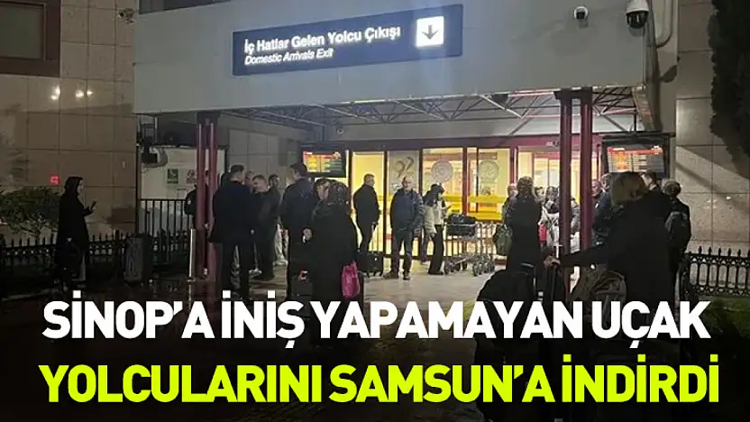 Sinop'a inemeyen uçak Samsun'a iniş yaptı