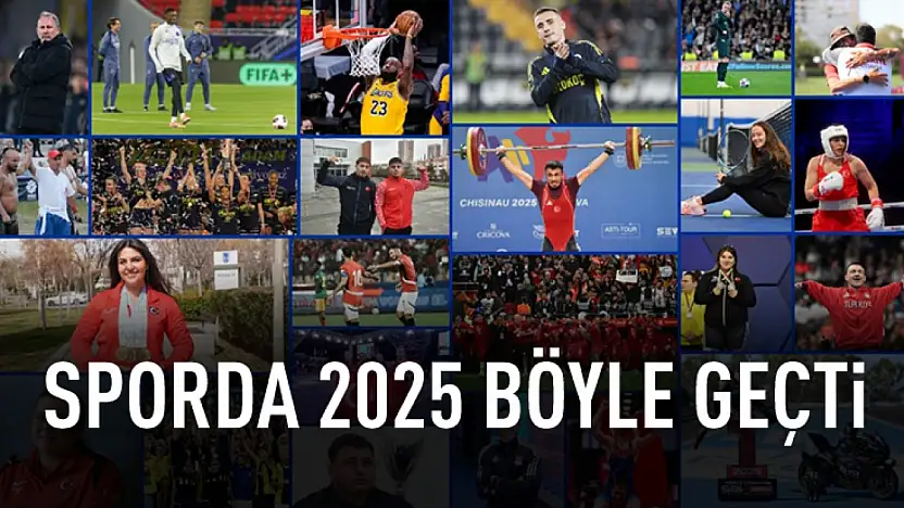 Sporda 2025'e Damga Vuran Anlar