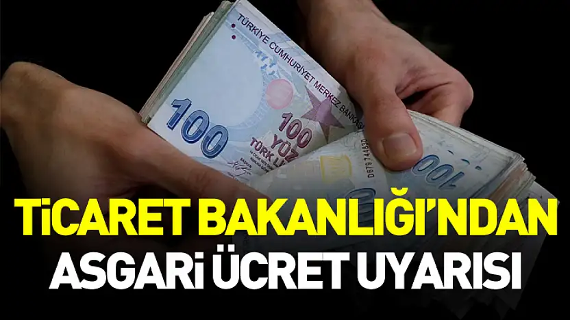 Ticaret Bakanlığı: Haksız fiyat artışına kesinlikle izin verilmeyecek