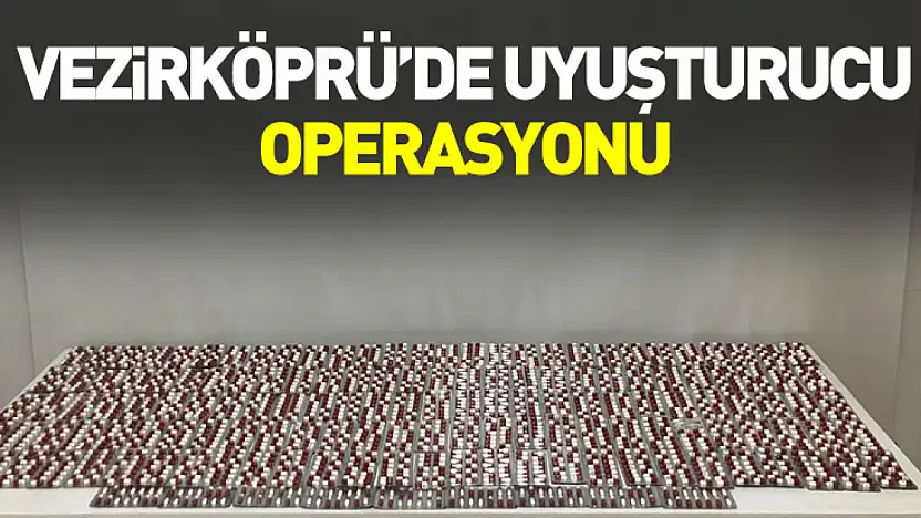 Vezirköprü'de uyuşturucu operasyonu
