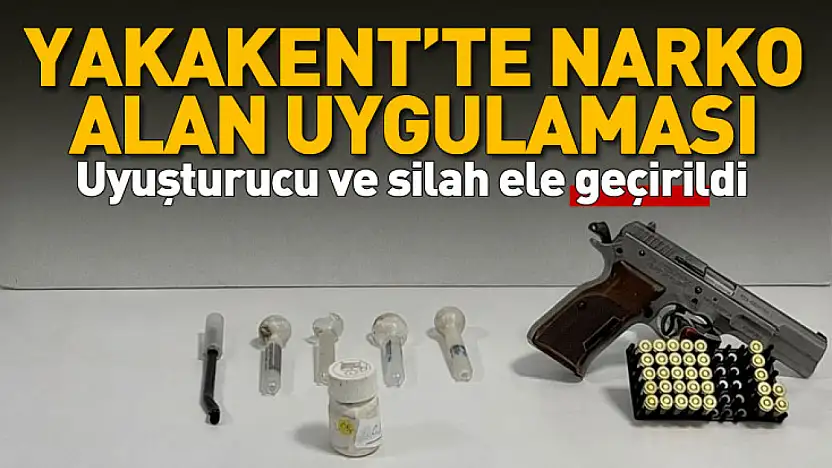 Yakakent'te 'Narko Alan' Uygulaması Yapıldı