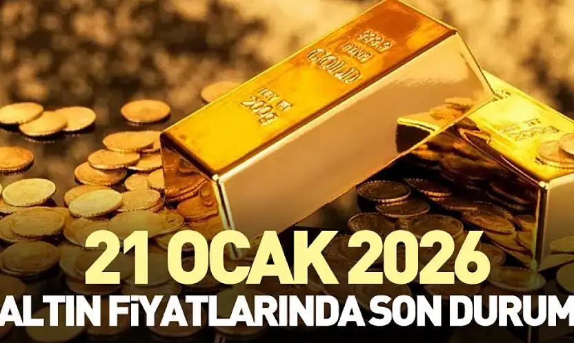 21 Ocak 2026 – Altın Fiyatlarında Son Durum