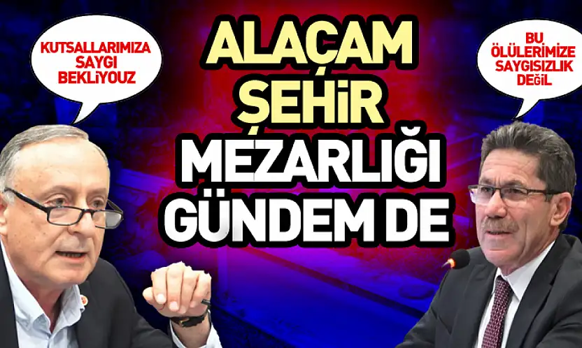 Alaçam şehir mezarlığı gündem de