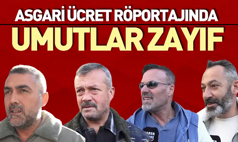 Asgari Ücret Röportajında Umutlar Zayıf