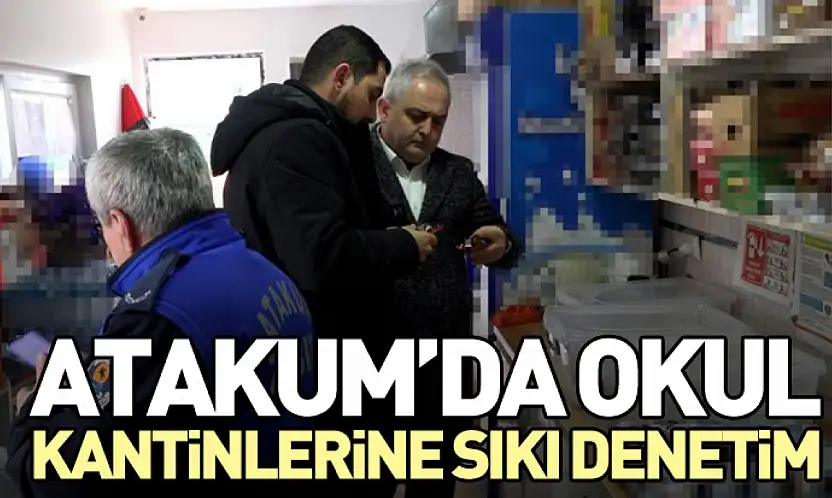 Atakum'da Okul Kantinlerine Sıkı Denetim