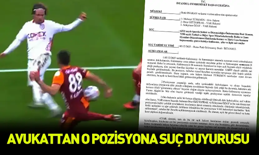 Avukattan o pozisyona suç duyurusu