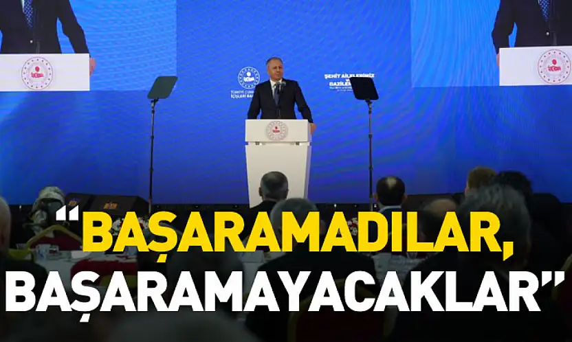 Bakan Yerlikaya: 'Başaramadılar, başaramayacaklar'