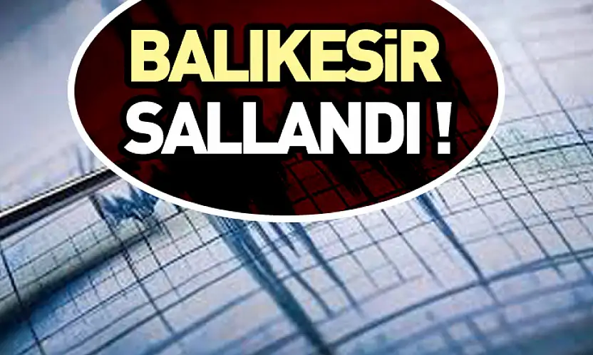 Balıkesir Sallandı !