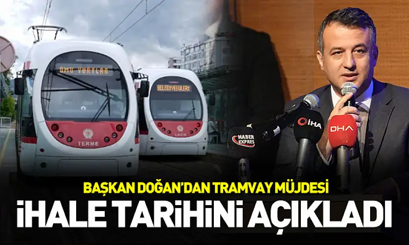 Başkan Doğan'dan tramvay müjdesi