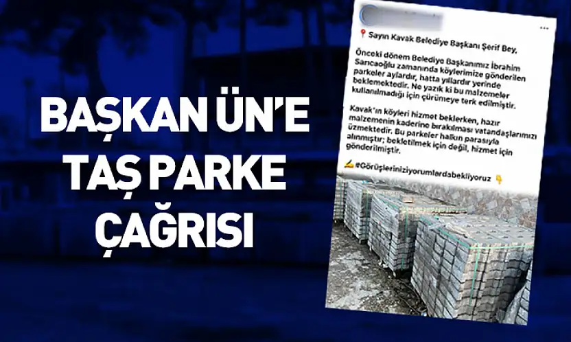 Başkan Ün'e taş parke çağrısı