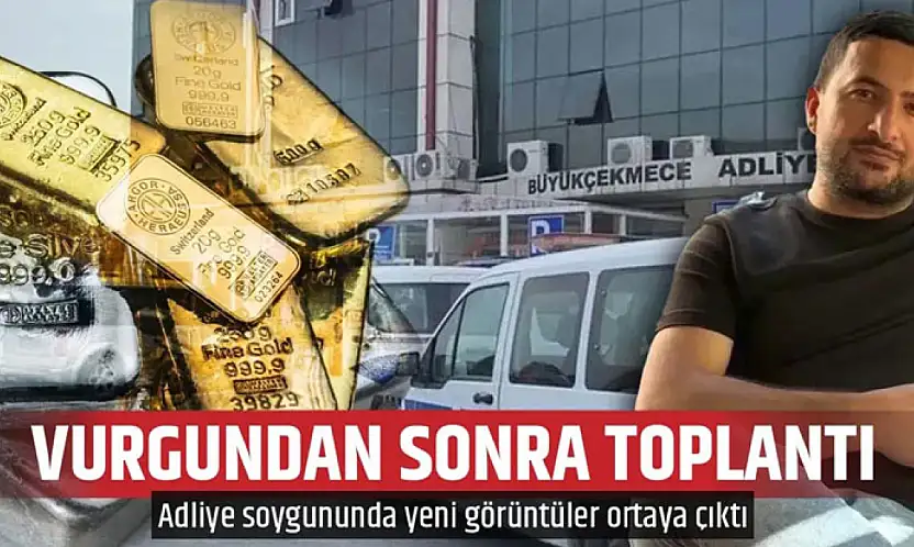 Büyükçekmece Adliyesi'ndeki soygunda yeni gelişme