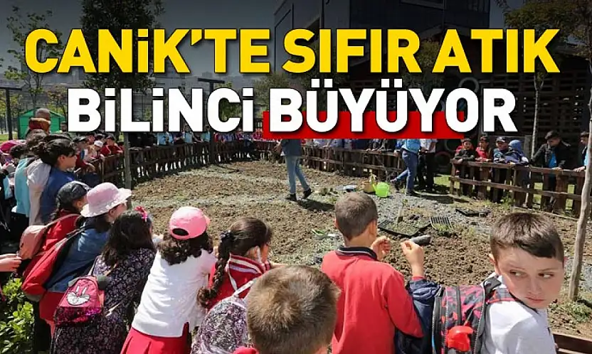 Canik sıfır atık köyü'nde çevre bilinci geleceğe taşınıyor