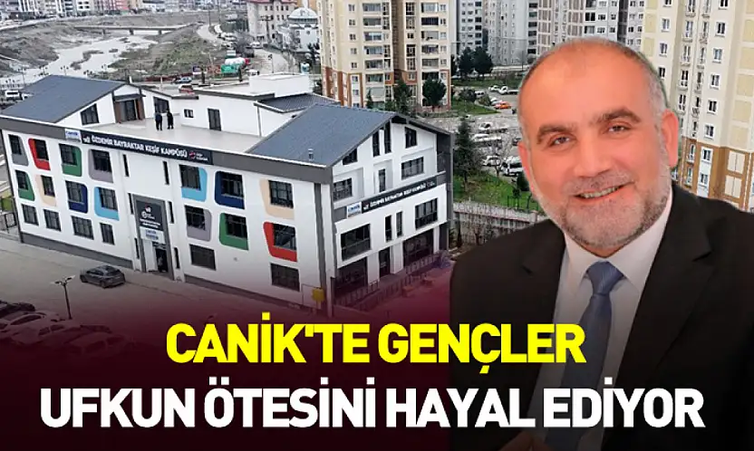 Canik'te Gençler Ufkun Ötesini Hayal Ediyor