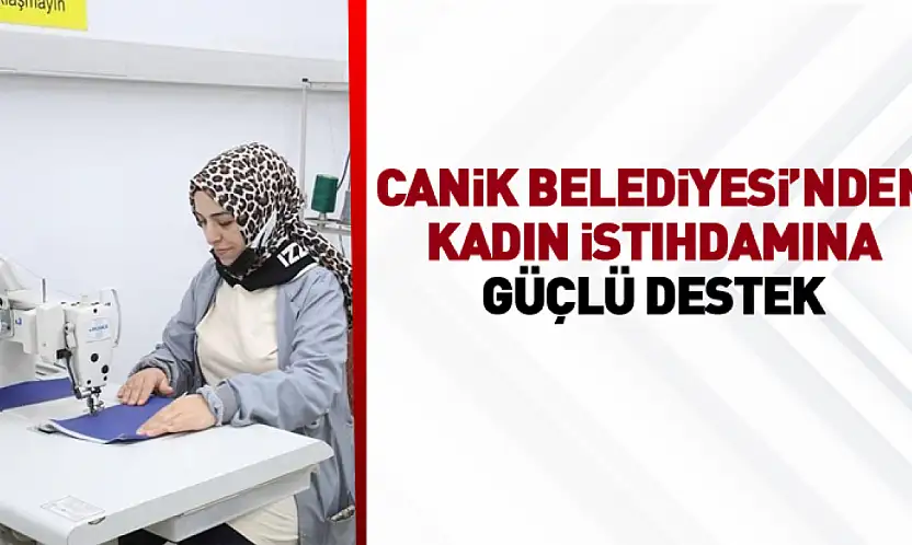 Canik'te hanım konaklarında 12 bin 132 kadına mesleki eğitim