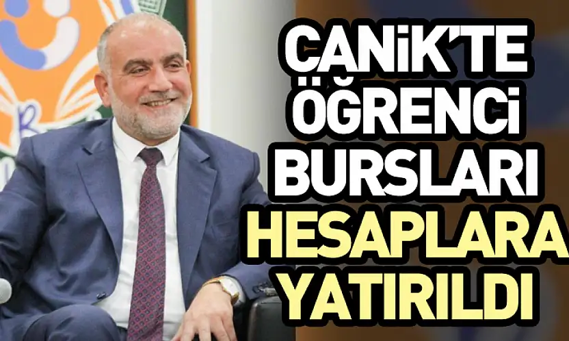 Canik'te öğrenci bursları hesaplara yatırıldı