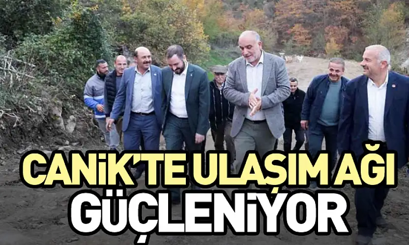 Canik'te Ulaşım Ağı Güçleniyor