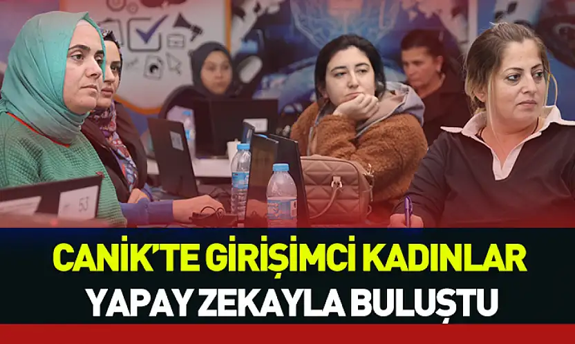 Canik'te yapay zeka eğitimi veriliyor