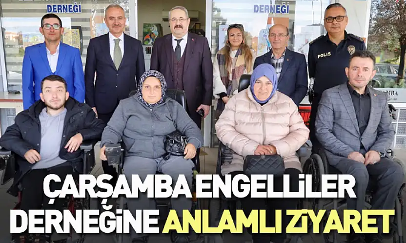 Çarşamba'da 3 Aralık Dünya Engelliler günü ziyareti